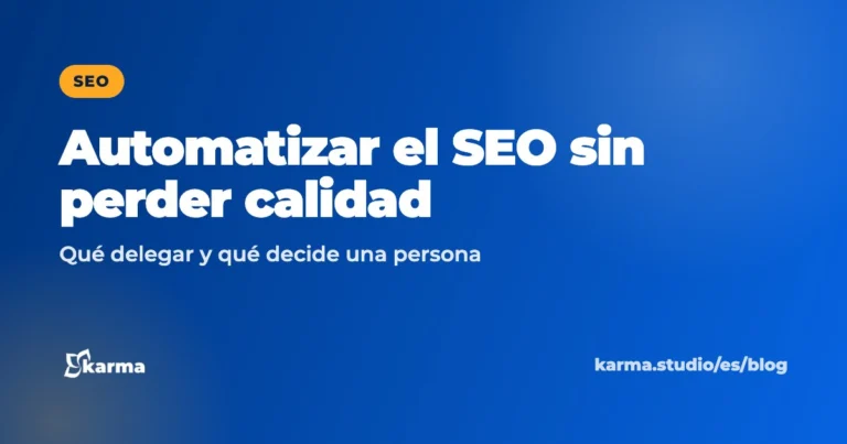 Portada del artículo «Cómo automatizar el SEO sin sacrificar calidad de contenido», de Karma Studio
