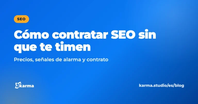Portada del artículo «Cómo contratar SEO sin que te timen: precios, señales de alarma y contrato», de Karma Studio
