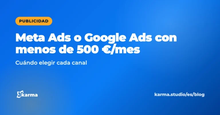 Portada del artículo «Meta Ads vs Google Ads para pymes con menos de 500€/mes», de Karma Studio